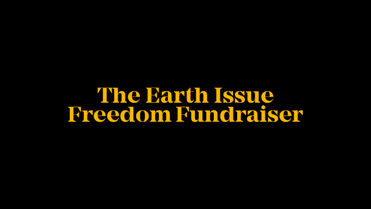 The Earth Issue Freedom Fundraiser